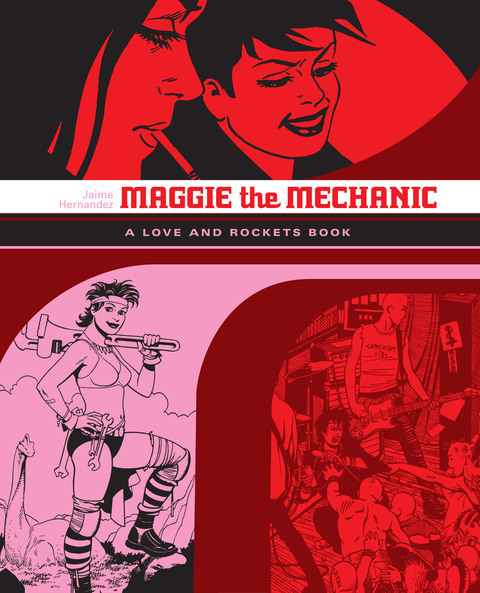 The Love and Rockets Library v01 - Maggie the Mechanic (2007)