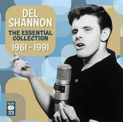 Del Shannon - The Essential Collection 1961-1991 (2012)