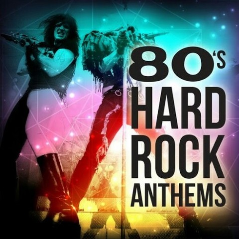 VA - 80's Hard Rock Anthems (2016) 320 KBPS