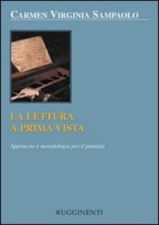 Carmen Virginia Sampaolo - La lettura a prima vista. Approccio e metodologia per il  pianista (2015)