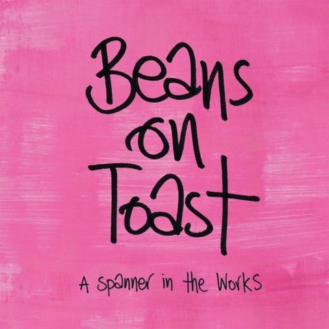 Beans On Toast - A Spanner in the Works (2016) 320 KBPS